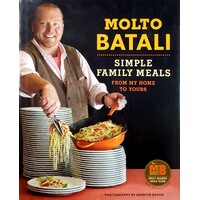 Molto Batali. Simple Family Meals From My Home To Yours