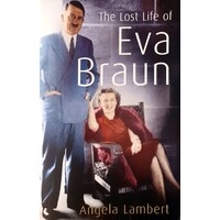 The Lost Life Of Eva Braun