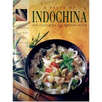 A Taste Of Indochina. Thailand, Vietnam, Laos And Cambodia