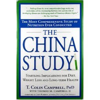 China Study. Startling Implications For Diet, Weight Loss And Long-term Health