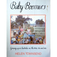Baby Boomers. Growing Up In Australia In The 1940s. 50s And 60s