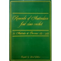 Records Of Australian First Class Cricket. In Australia And Overseas 1851-1989