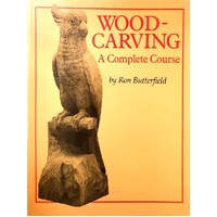 Woodcarving. A Complete Course