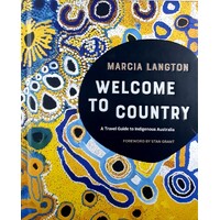 Marcia Langton. Welcome To Country. A Travel Guide To Indigenous Australia