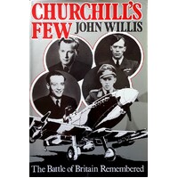 Churchill's Few. Battle Of Britain Remembered