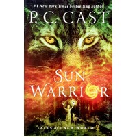 Sun Warrior. Tales Of A New World Book 2