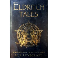 Eldritch Tales. A Miscellany Of The Macabre