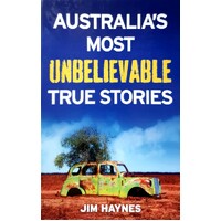 Australia's Most Unbelievable True Stories