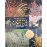 The Colour Encyclopedia Of Ornamental Grasses. Sedges, Rushes, Restios, Cat-tails And Selected Bamboos