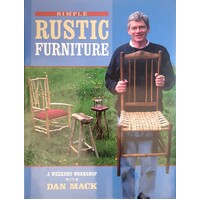 Simple Rustic Furniture. A Weekend Workshop With Dan Mack