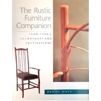 The Rustic Furniture Companion. Traditions, Techniques And Inspirations