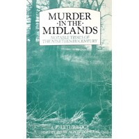 Murder In The Midlands. Notable Trials Of The Nineteenth Century