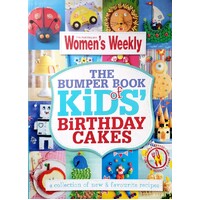 The Bumper Book Of Kids Birthday Cakes