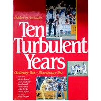 Ten Turbulent Years. Cricket In Australia