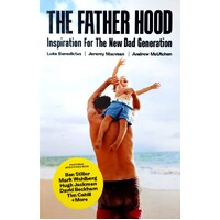 The Father Hood. Inspiration For The New Dad Generation