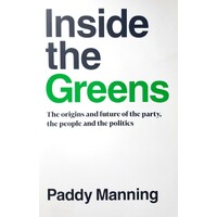 Inside the Greens. Origins and Future of the Party, the People and the Politics