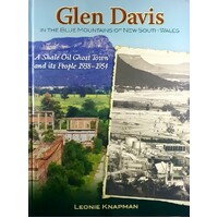 Glen Davis. A Shale Oil Ghost Town And Its People 1938-1954