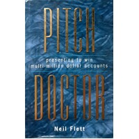 The Pitch Doctor. Presenting To Win Multi-Million Dollar Accounts