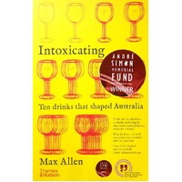 Intoxicating. Ten Drinks That Shaped Australia