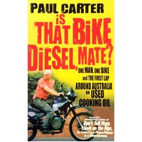 Is That Bike Diesel, Mate. One Man, One Bike, And The First Lap Around Australia On Used Cooking Oil