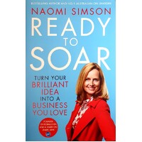 Ready To Soar. Turn Your Brilliant Idea  Into A Business You Love