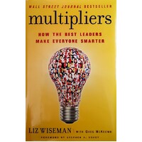 Multipliers. How The Best Leaders Make Everyone Smarter