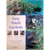 Easy Small Gardens