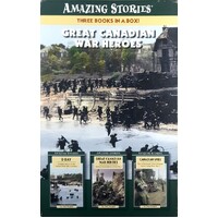 Great Canadian War Heroes. Amazing Stories