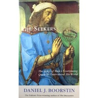The Seekers. The Story Of Man's Continuing Quest To Understand His World