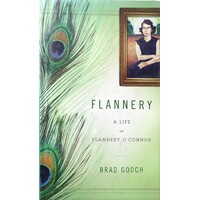 Flannery. A Life Of Flannery O'Connor
