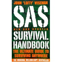 SAS Survival Handbook The Ultimate Guide to Surviving Anywhere
