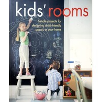 Kids' Rooms. Simple Projects For Designing Child-Friendly Spaces In Your Home