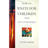 How To Write For Children And Get Published