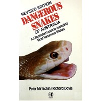 Dangerous Snakes Of Australia. An Illustrated Guide To Australia's Most Venomous Snakes