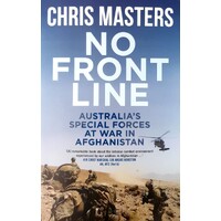 No Front Line. Australia's Special Forces At War In Afghanistan