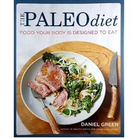 The Paleo Diet. Food Your Body Is Designed To Eat