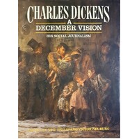 Charles Dickens. A December Vision. His Social Journalism