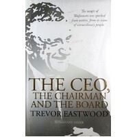 The CEO, The Chairman &The Board - Trevor Eastwood
