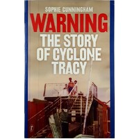 Warning. The Story Of Cyclone Tracey