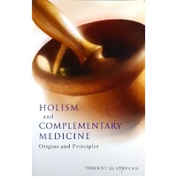 Holism And Complementary Medicine. Origins And Principles