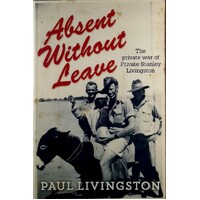 Absent Without Leave. The Private War Of Private Stanley Livingston