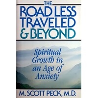 The Road Less Traveled And Beyond. Spiritual Growth In An Age Of Anxiety