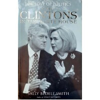 For Love Of Politics. The Clintons In The White House