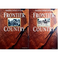 Australia's Outback Heritage. Frontier Country. (Two Volume Set)