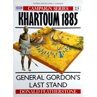 Khartoum 1885. General Gordon's Last Stand. General Gordon's Last Stand