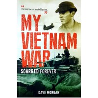 My Vietnam War. Scarred Forever