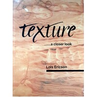 Texture. A Closer Look