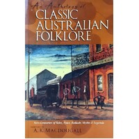 An Anthology Of Classic Australian Folklore