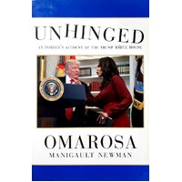Unhinged. An Insider's Account Of The Trump White House