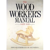 The Wood Worker's Manual